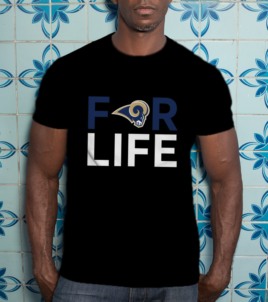 For Life Rams Fans Los Angeles T-Shirt