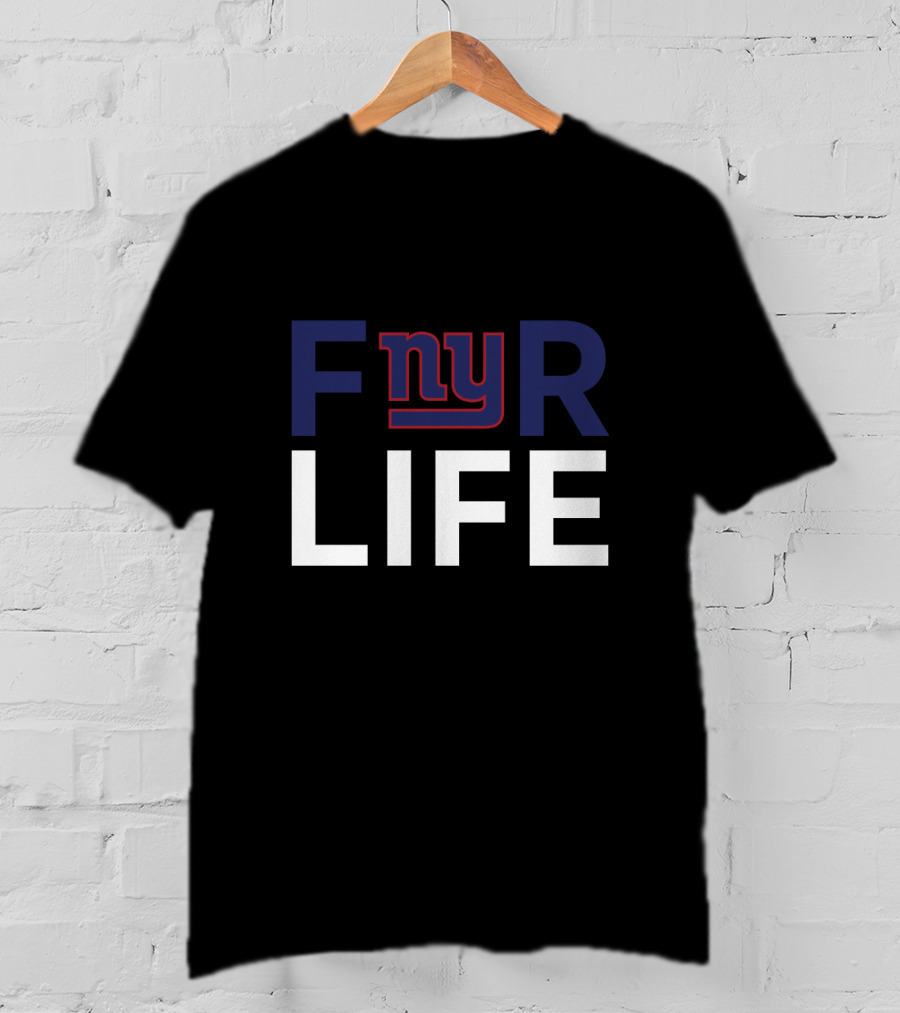 For Life New York Giants Fans Fnyr Life T-Shirt