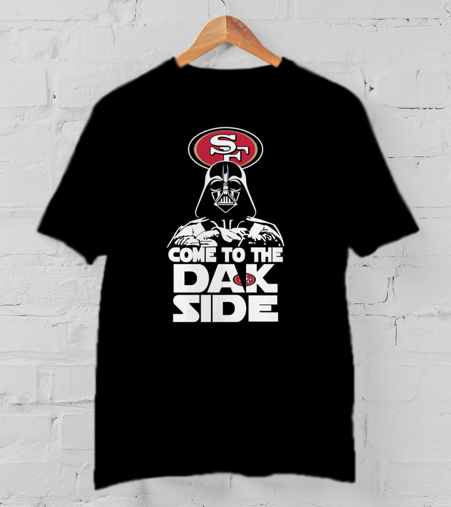 Come To The Dark Side Darth Vader San Francisco 49ers Fans T-Shirt
