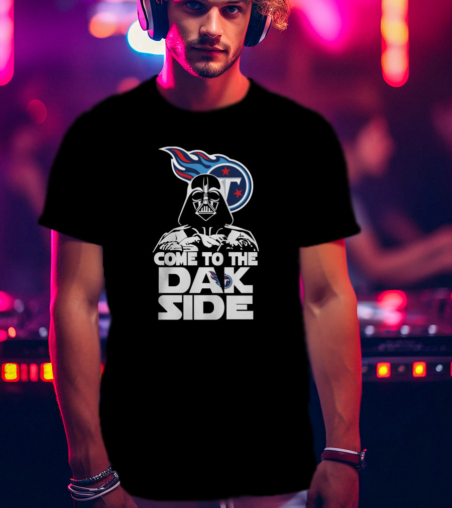 Darth Vader Tennessee Titans Come To The Dak Side T-Shirt