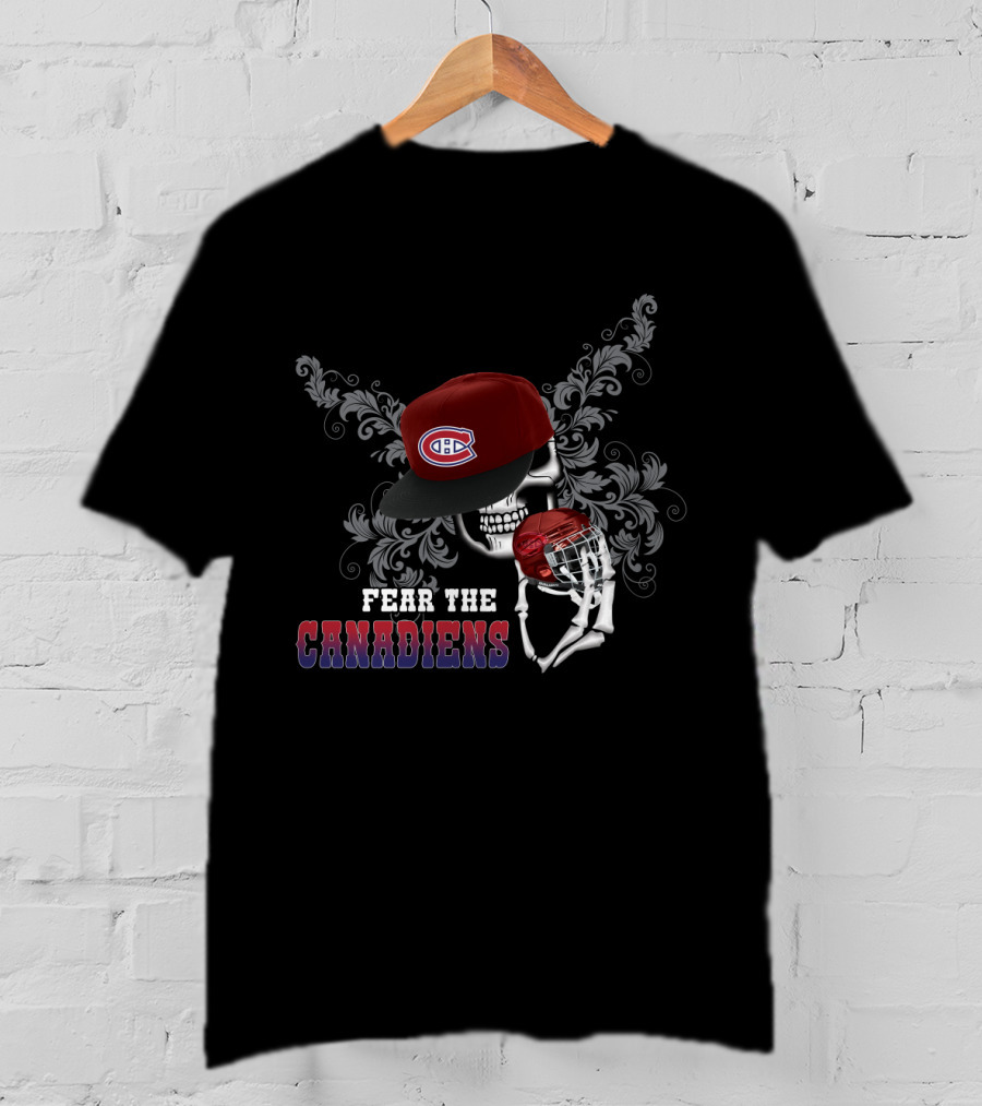 Fear The Canadiens Skull Wearing Logo Cap Holding Hockey Helmet T-Shirt