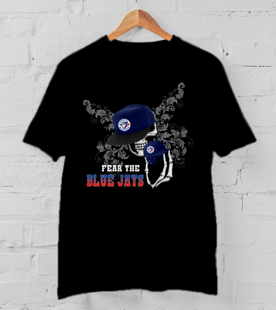 Fear The Toronto Blue Jays Skull With Cap And Claw T-Shirt