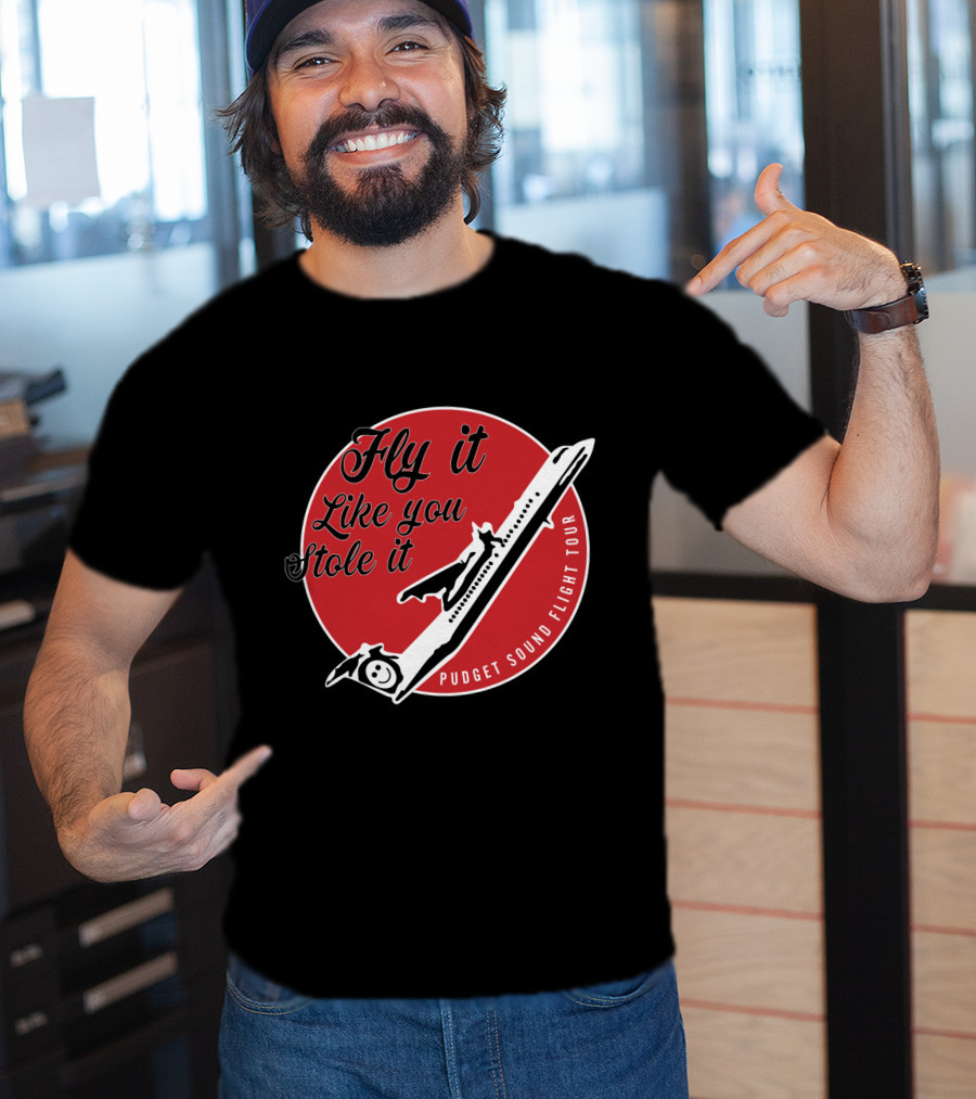 Fly It Like You Stole It Puget Sound Flight Tour Airplane T-Shirt
