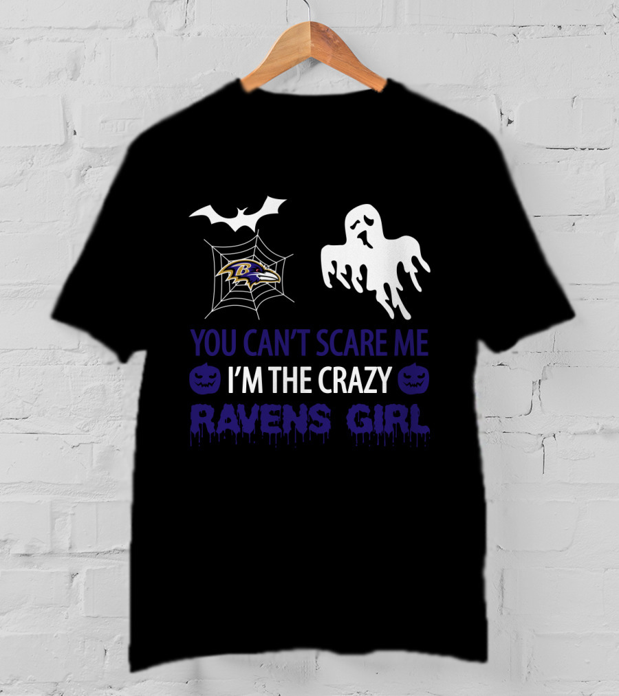 You Can't Scare Me I'm The Crazy Ravens Girl Halloween Baltimore Ravens Ghost Bat Spiderweb T-Shirt