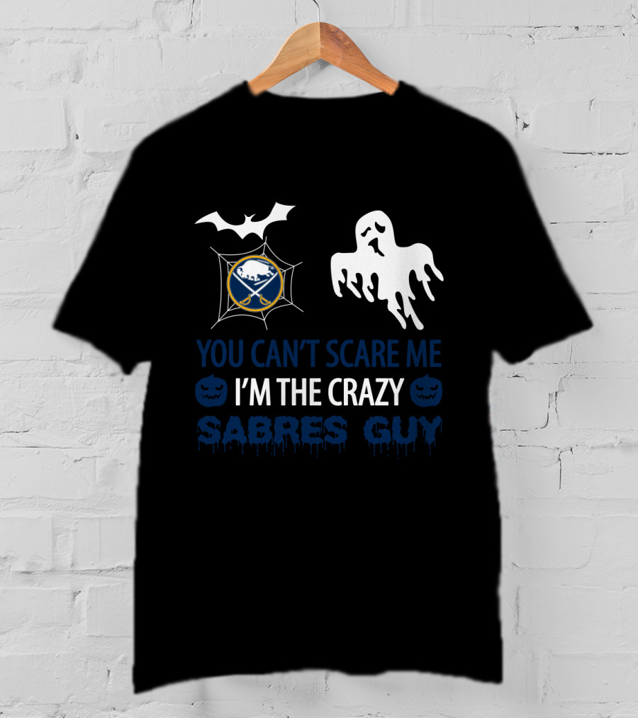 You Can't Scare Me I'm The Crazy Sabres Guy Halloween Buffalo Ghost Bat Spiderweb T-Shirt