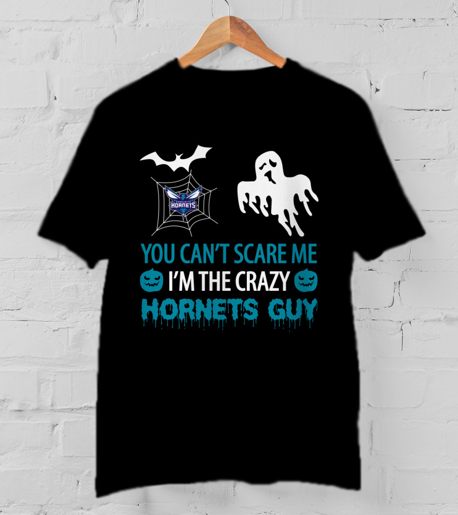 You Can't Scare Me I'm The Crazy Hornets Guy Halloween Charlotte Hornets T-Shirt