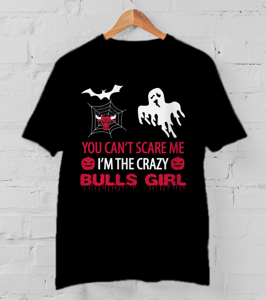 You Can't Scare Me I'm The Crazy Bulls Girl Ghost Pumpkin Web T-Shirt