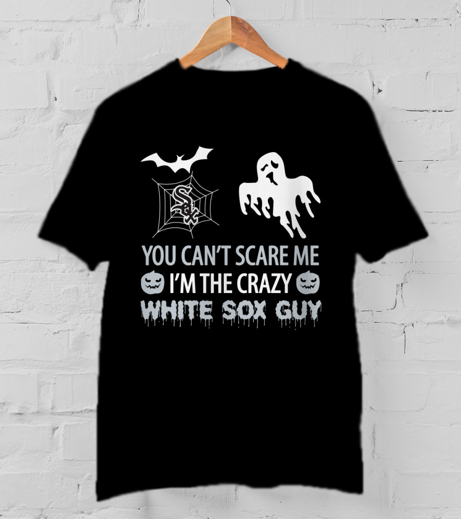 You Can't Scare Me I'm The Crazy White Sox Guy Halloween Ghost And Spiderweb T-Shirt
