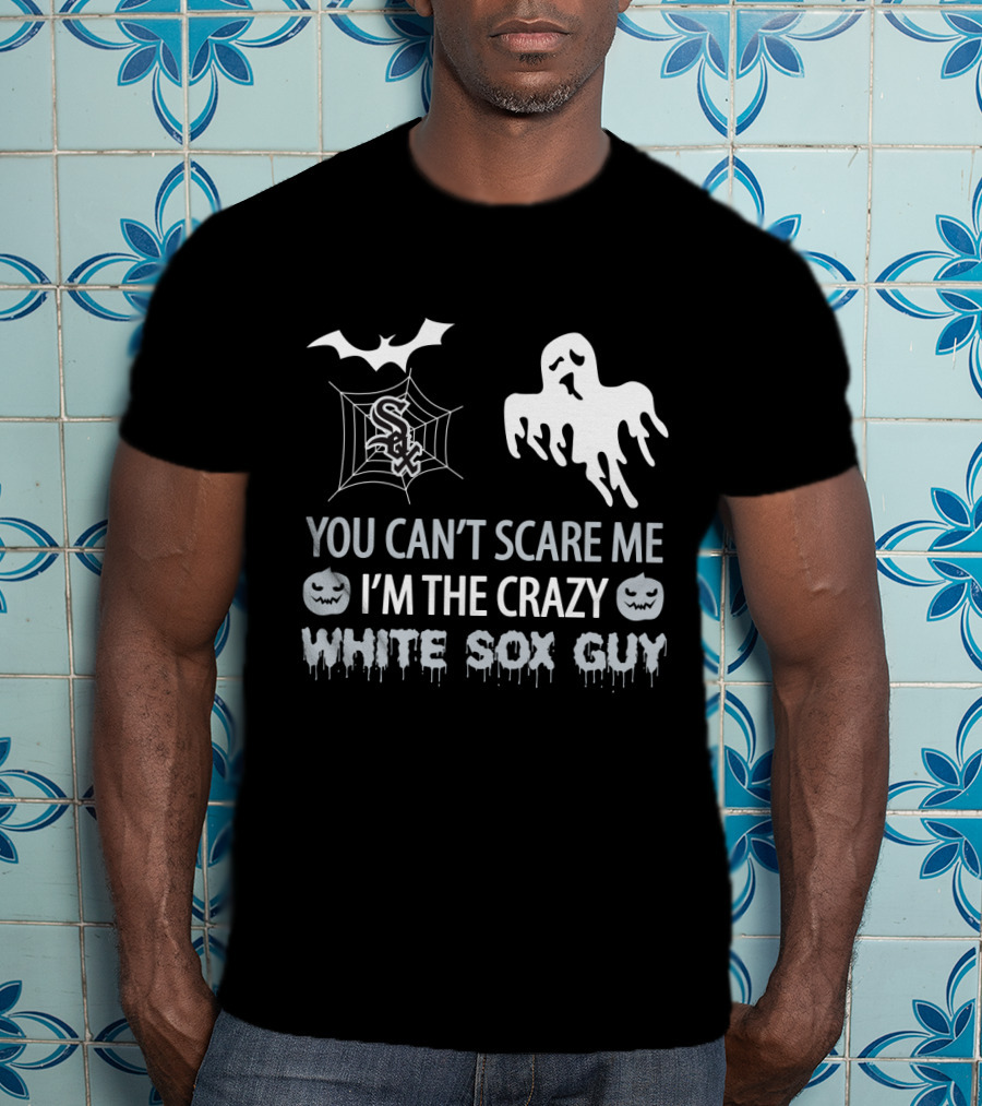 You Can't Scare Me I'm The Crazy White Sox Guy Halloween Ghost And Spiderweb T-Shirt