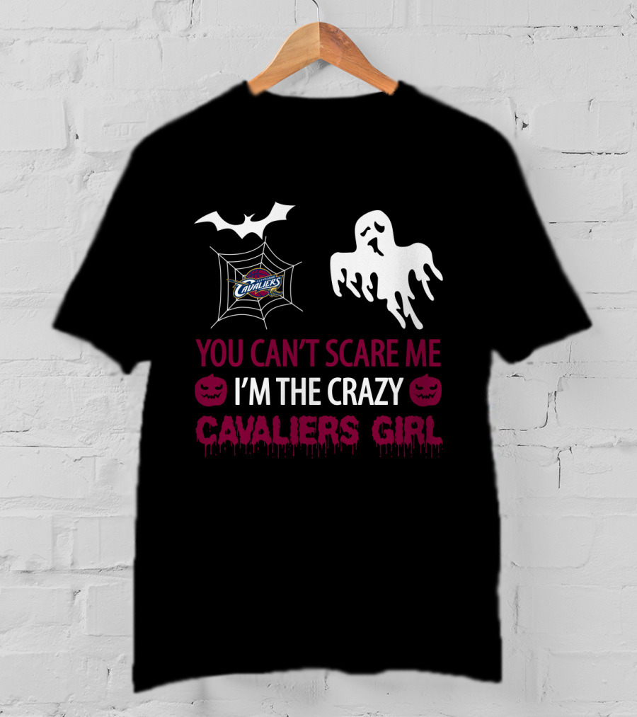 You Can't Scare Me I'm The Crazy Cavaliers Girl Halloween T-Shirt