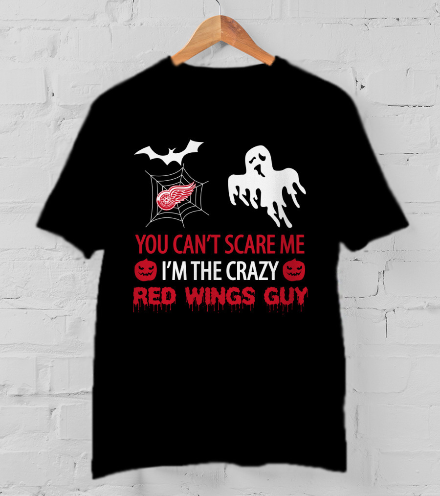 You Can't Scare Me I'm The Crazy Red Wings Guy Halloween Ghost Bat Spiderweb T-Shirt