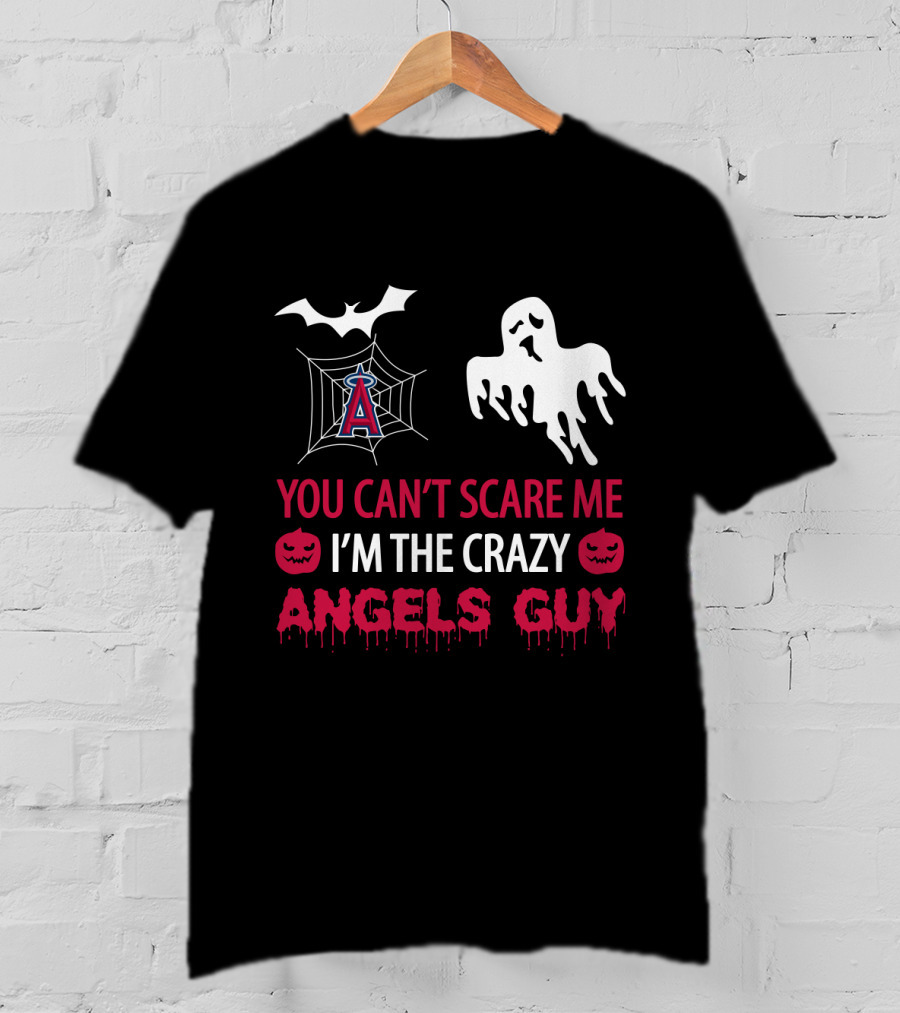 You Can't Scare Me I'm The Crazy Los Angeles Angels Guy Ghost Halloween T-Shirt