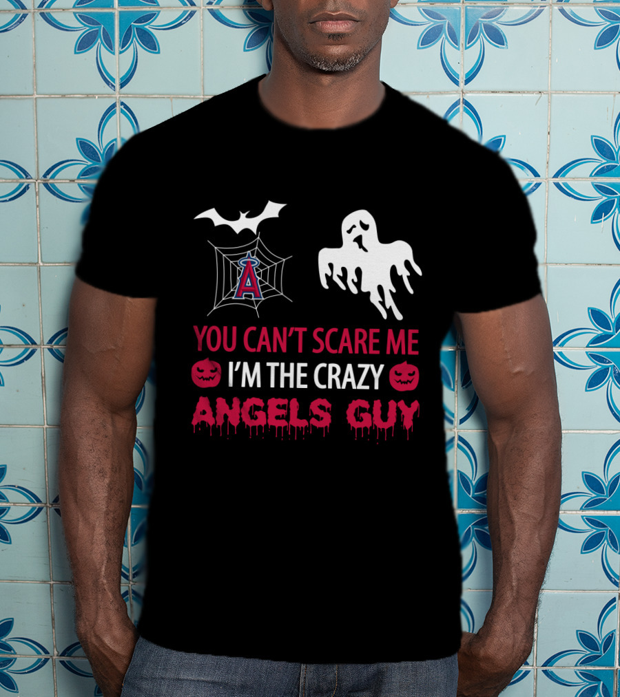 You Can't Scare Me I'm The Crazy Los Angeles Angels Guy Ghost Halloween T-Shirt