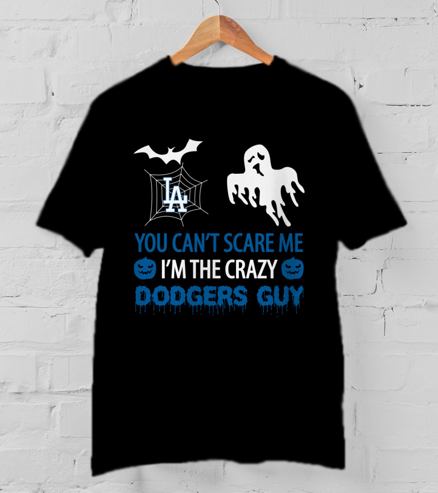 You Can't Scare Me I'm The Crazy Los Angeles Dodgers Guy Halloween Ghost Bat Pumpkin T-Shirt