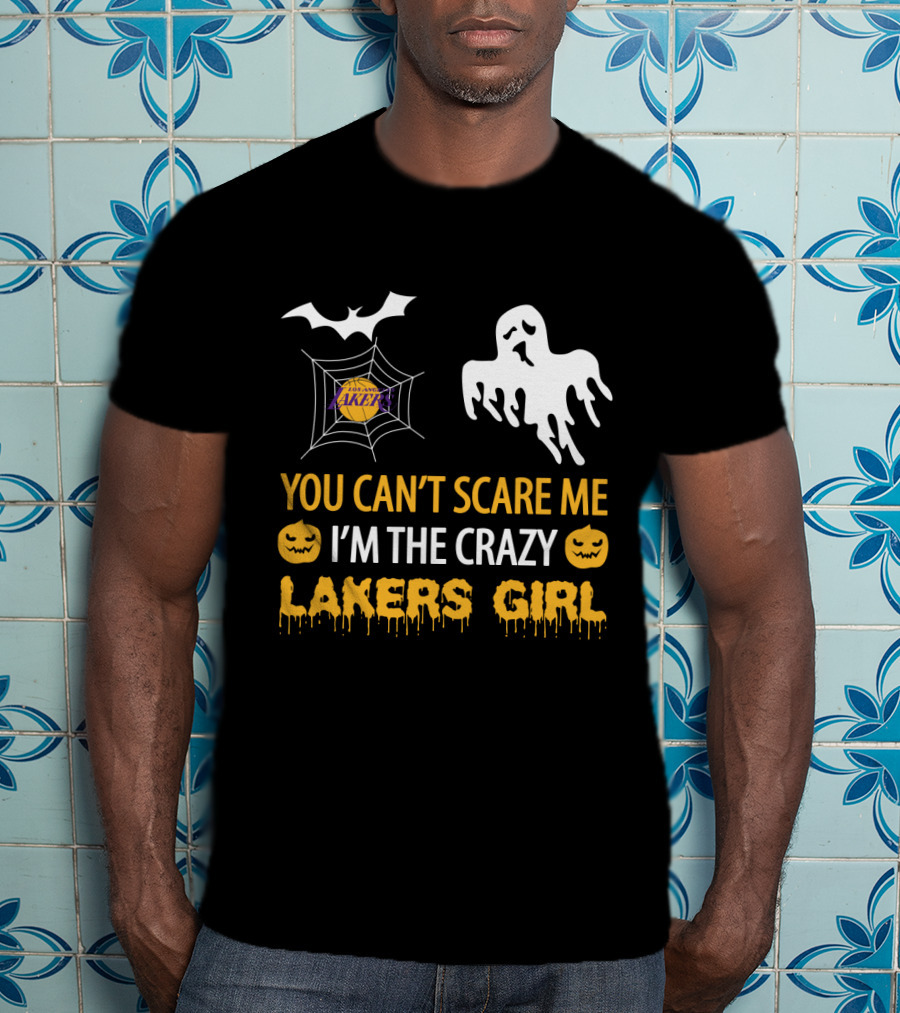You Can't Scare Me I'm The Crazy Los Angeles Lakers Girl Halloween T-Shirt