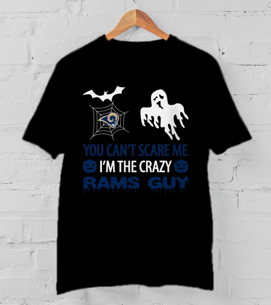 You Can't Scare Me I'm The Crazy Rams Guy Halloween Los Angeles Rams T-Shirt