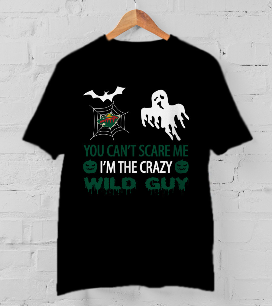 You Can't Scare Me I'm The Crazy Minnesota Wild Guy Halloween T-Shirt
