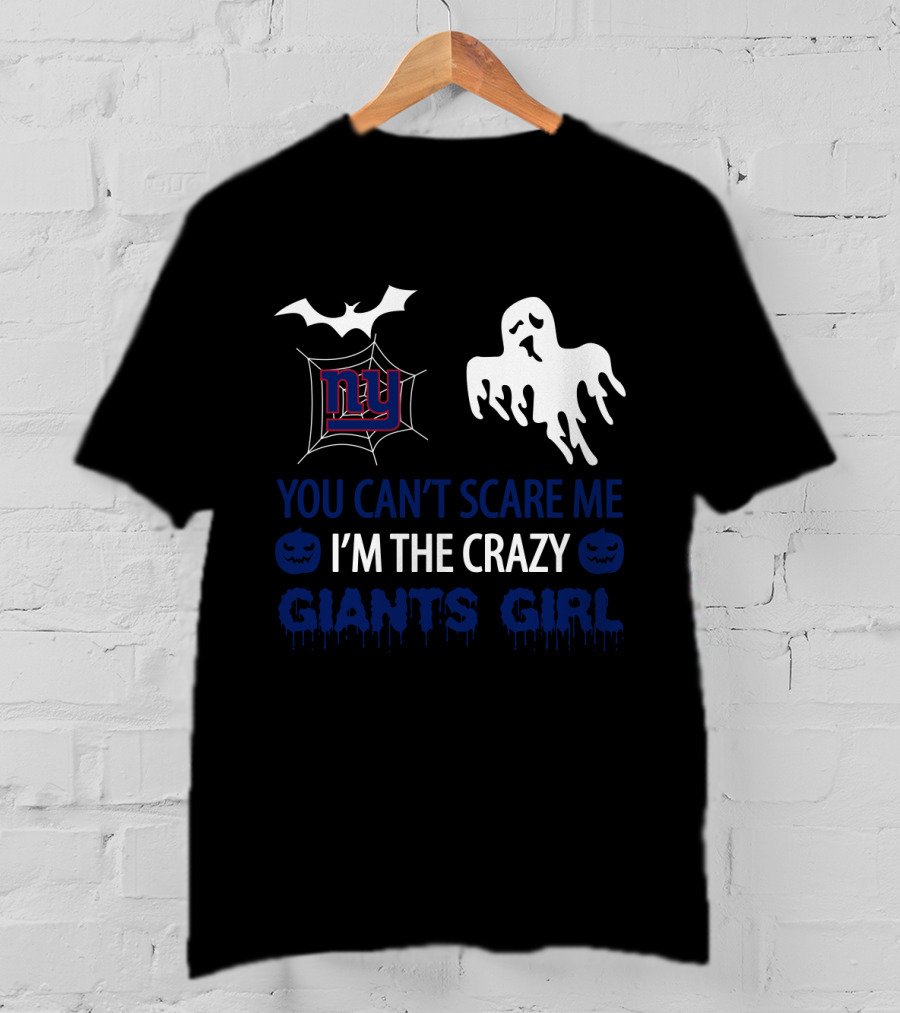 You Can't Scare Me I'm The Crazy New York Giants Girl Halloween Ghosts And Bats T-Shirt