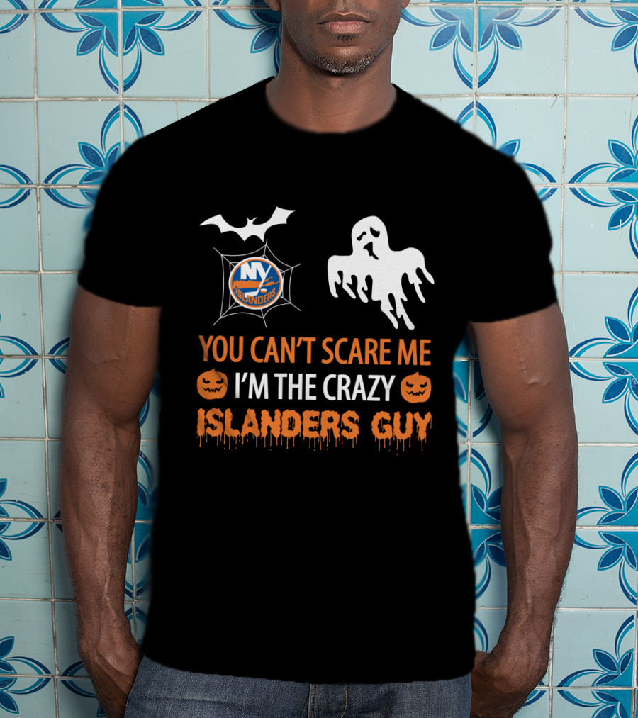 You Can't Scare Me I'm The Crazy New York Islanders Guy Halloween T-Shirt