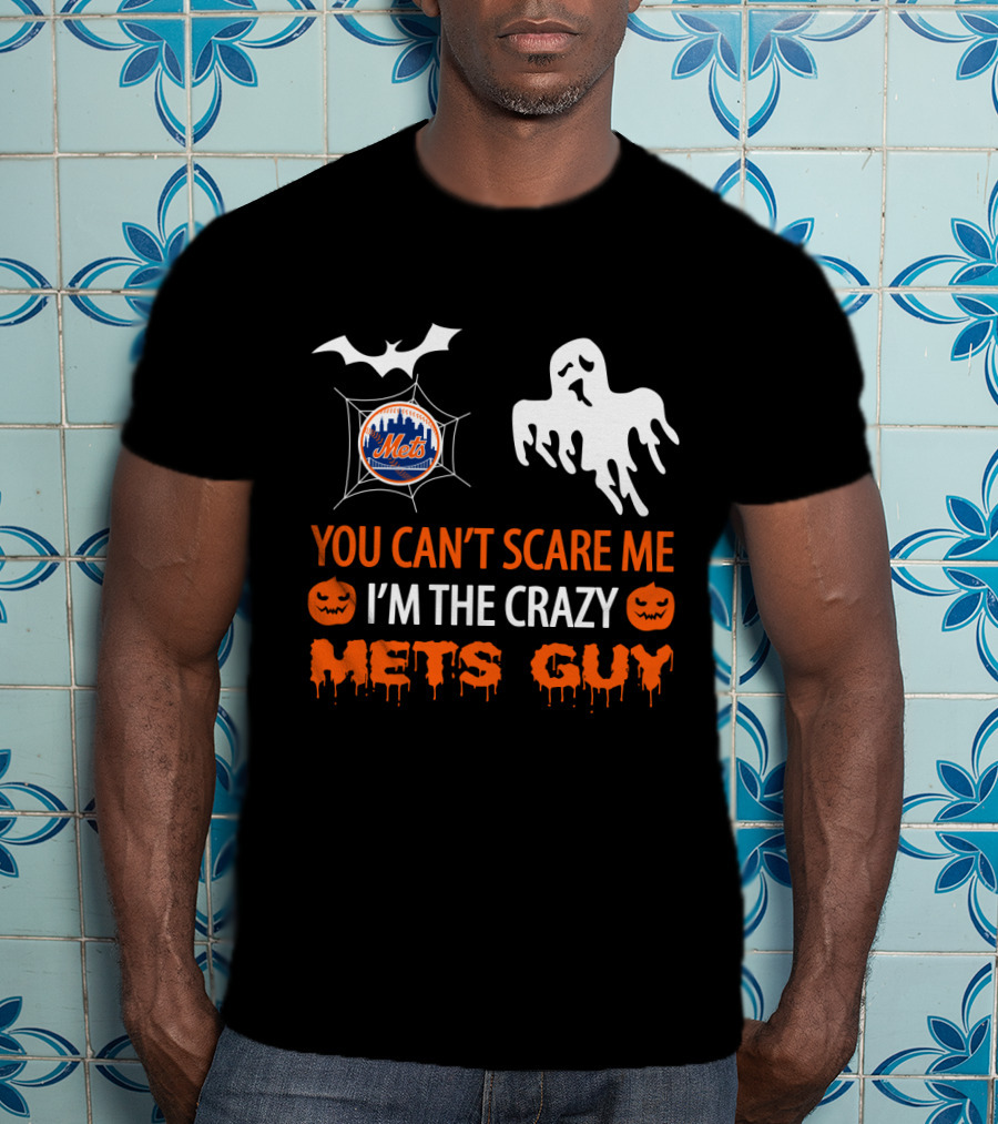 You Can't Scare Me I'm The Crazy Mets Guy Halloween Ghost Pumpkin Bat T-Shirt