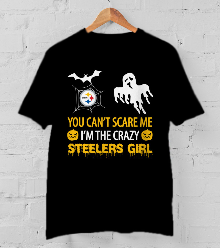 Halloween Steelers Girl You Can't Scare Me I'm The Crazy T-Shirt