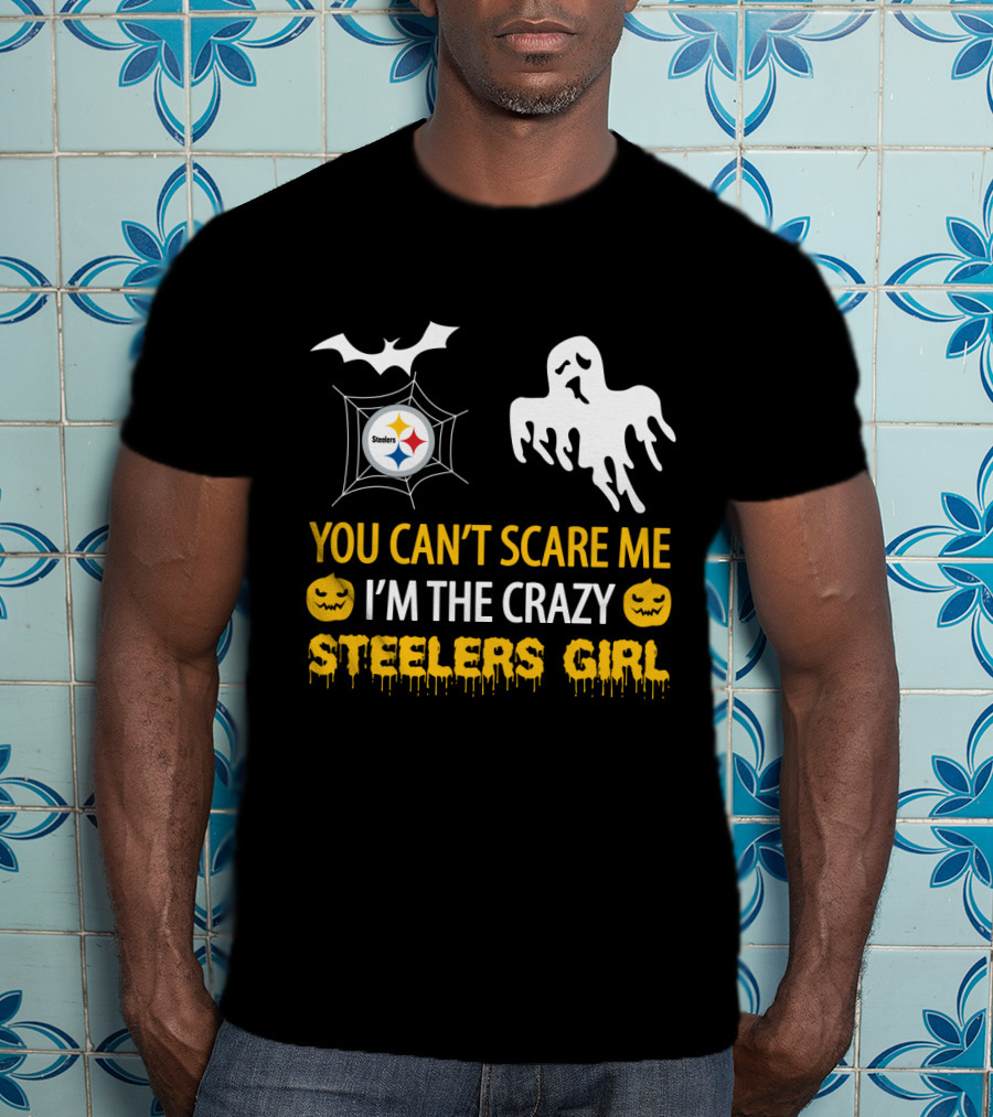 Halloween Steelers Girl You Can't Scare Me I'm The Crazy T-Shirt
