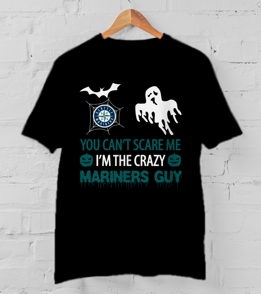 You Can't Scare Me I'm The Crazy Mariners Guy Seattle Mariners Halloween T-Shirt