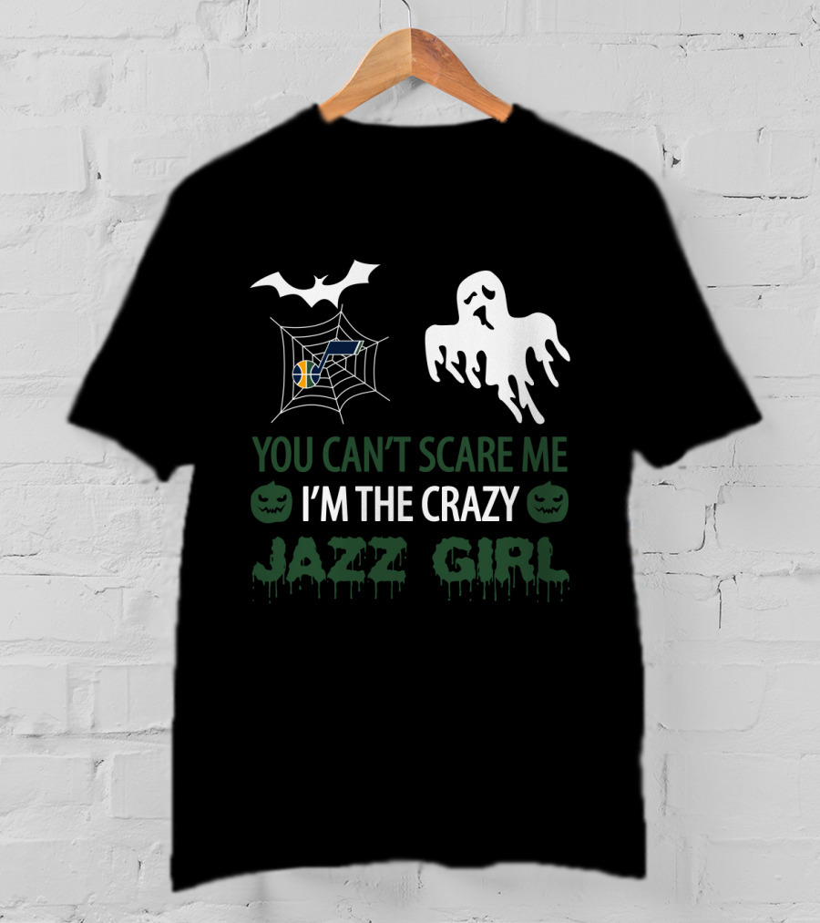 You Can't Scare Me I'm The Crazy Utah Jazz Girl Halloween T-Shirt
