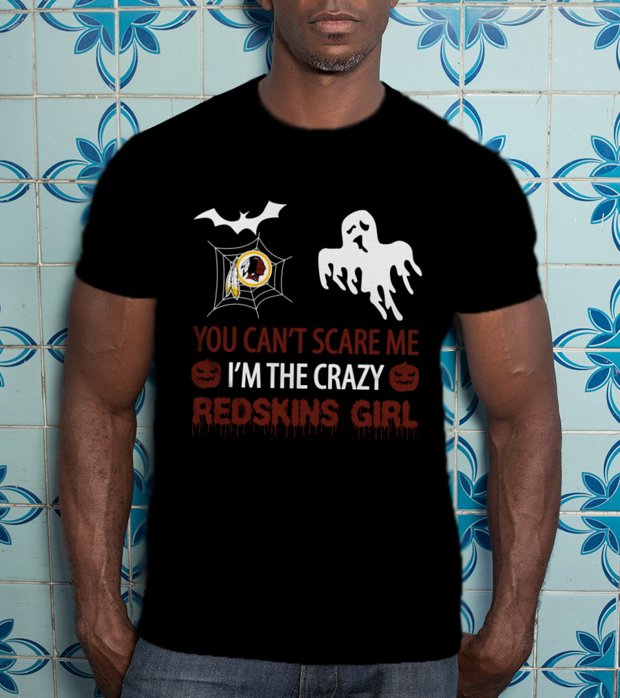 You Can't Scare Me I'm The Crazy Redskins Girl Ghost Web Halloween T-Shirt