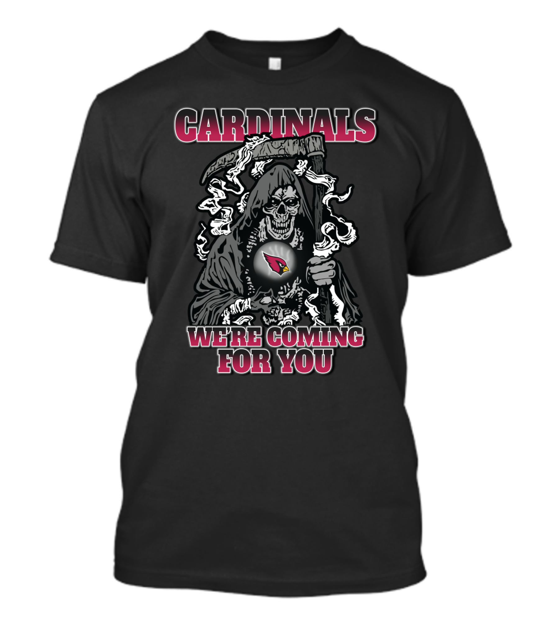 Cardinals We're Coming For You Grim Reaper Arizona Fans T-Shirt