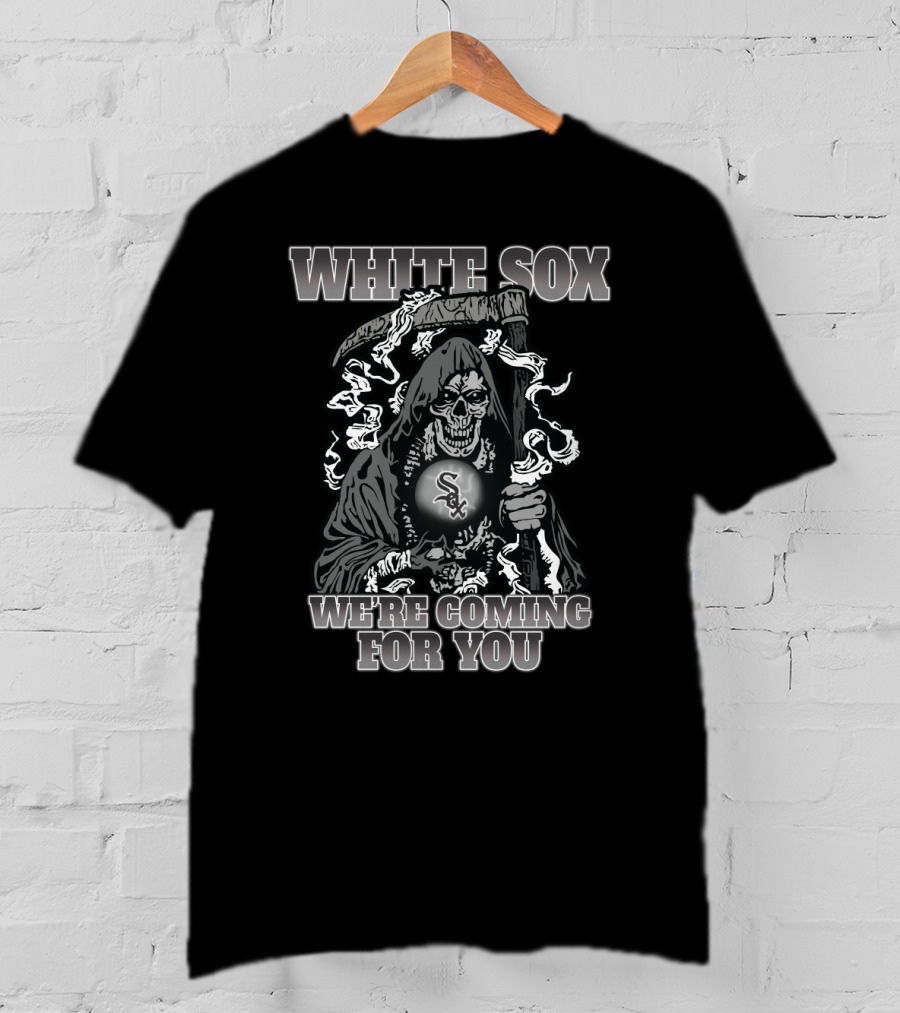 White Sox Grim Reaper We're Coming For You T-Shirt