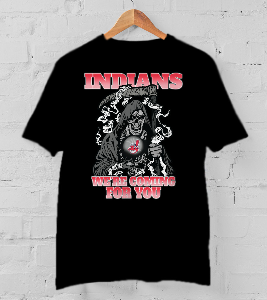 Indians Grim Reaper We're Coming For You Sports Logo Fan T-Shirt