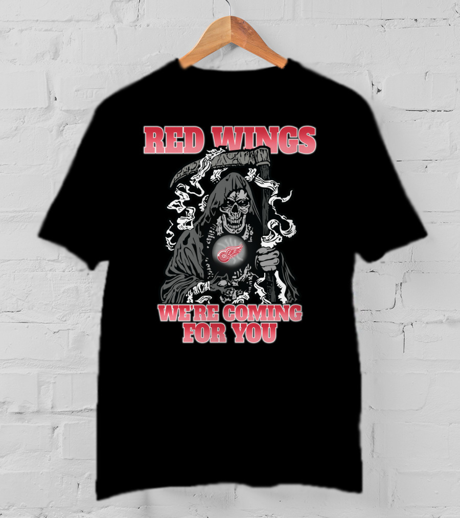Red Wings Grim Reaper We're Coming For You Detroit Fans T-Shirt