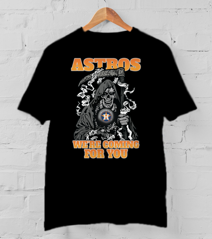 Astros Grim Reaper We're Coming For You T-Shirt