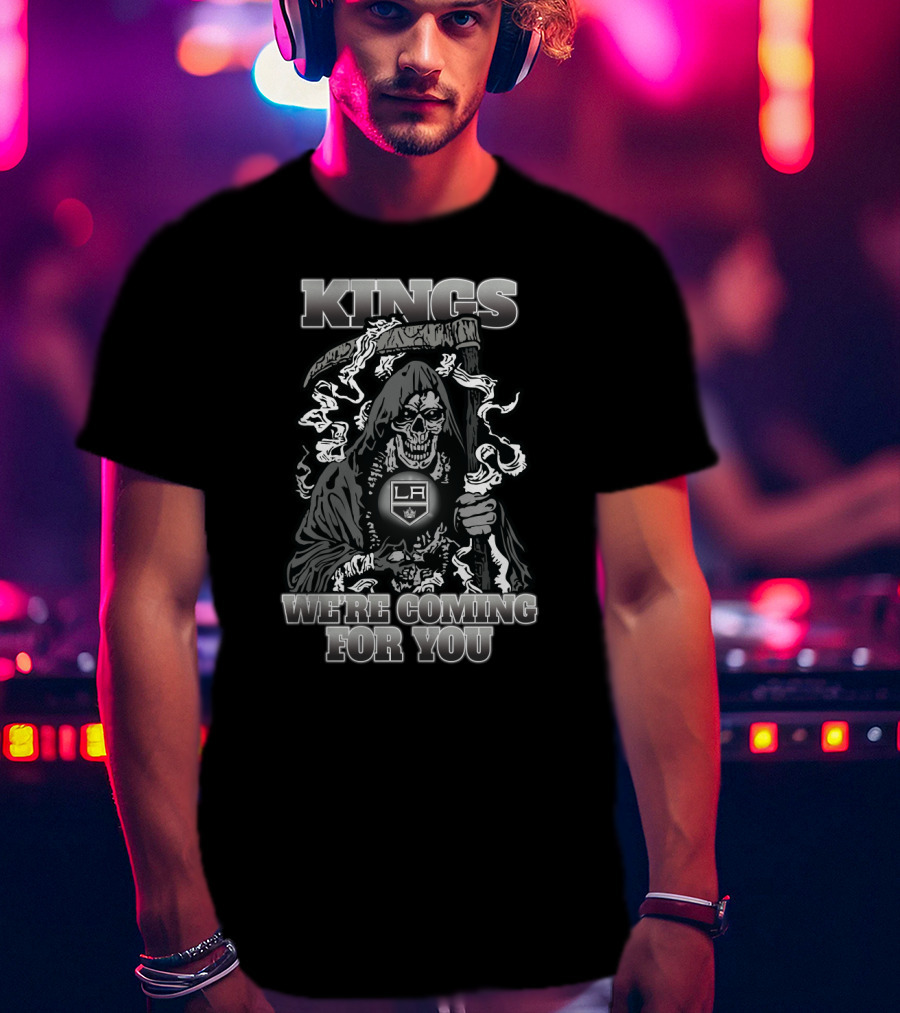 Kings We're Coming For You LA Grim Reaper Fans T-Shirt