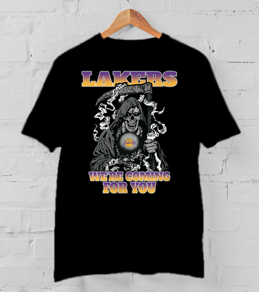 Lakers We're Coming For You Grim Reaper Fans T-Shirt