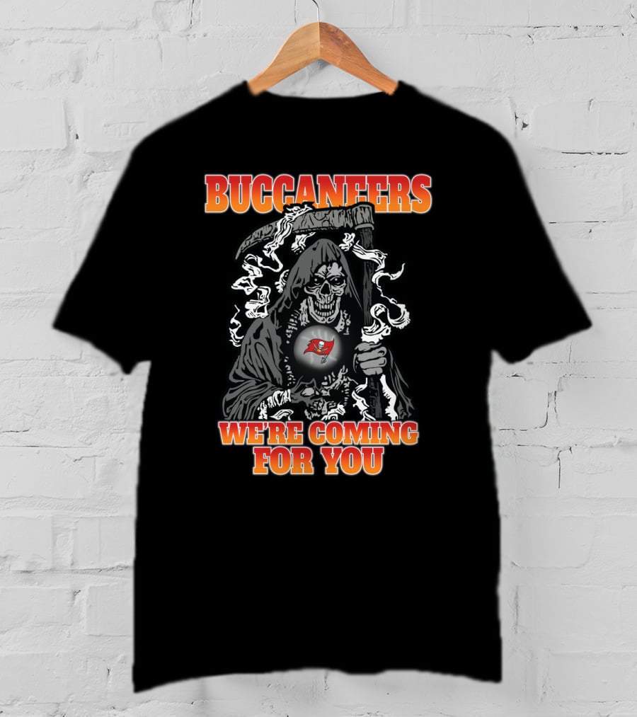 Buccaneers Grim Reaper We're Coming For You T-Shirt