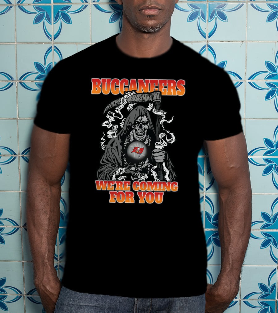 Buccaneers Grim Reaper We're Coming For You T-Shirt