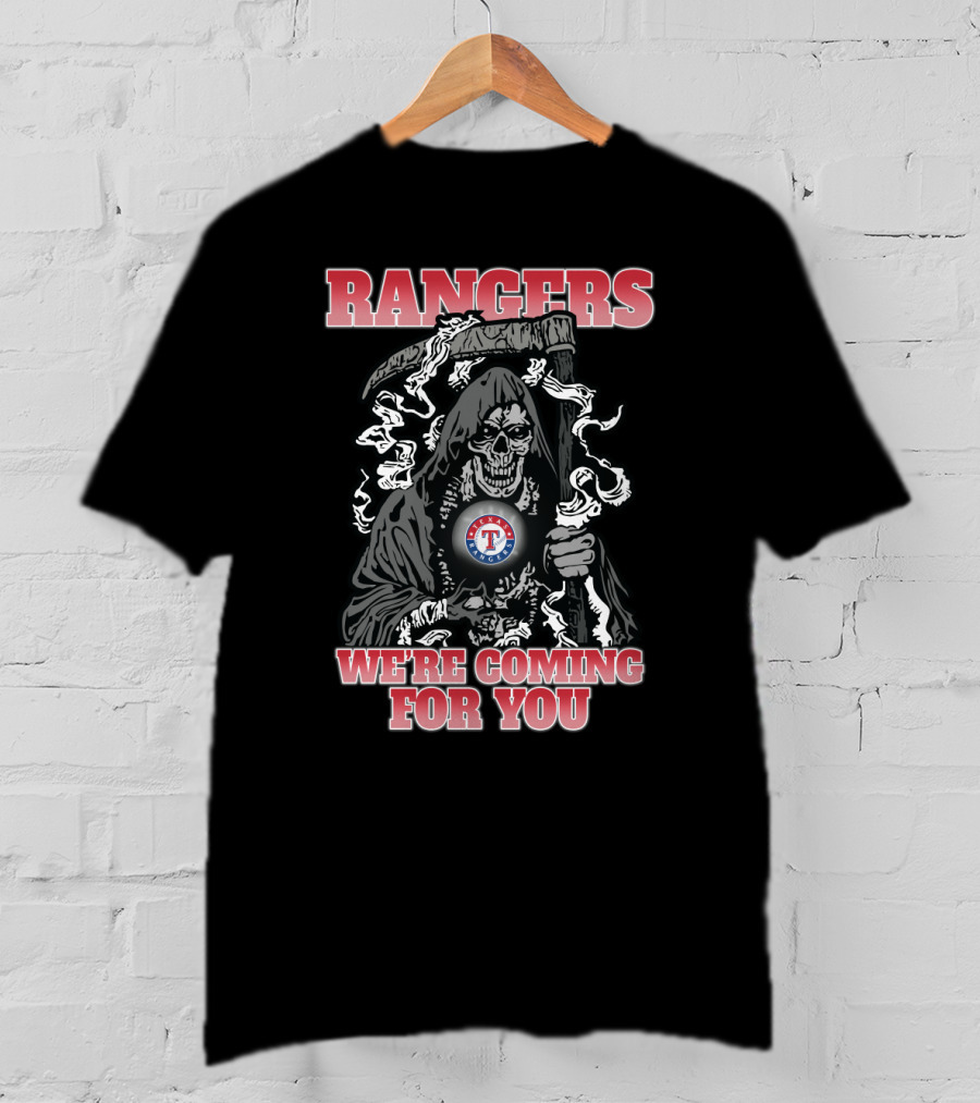 Rangers We're Coming For You Grim Reaper Texas T-Shirt