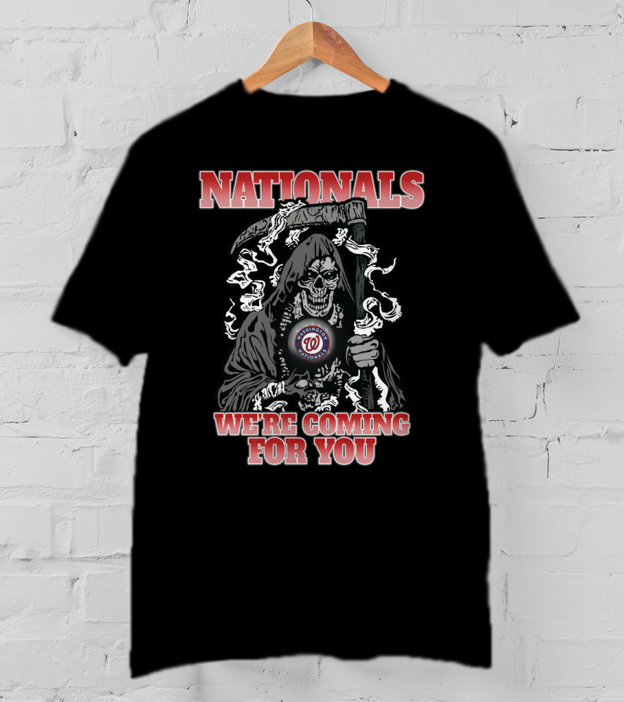 Nationals We're Coming For You Grim Reaper Washington Nationals T-Shirt