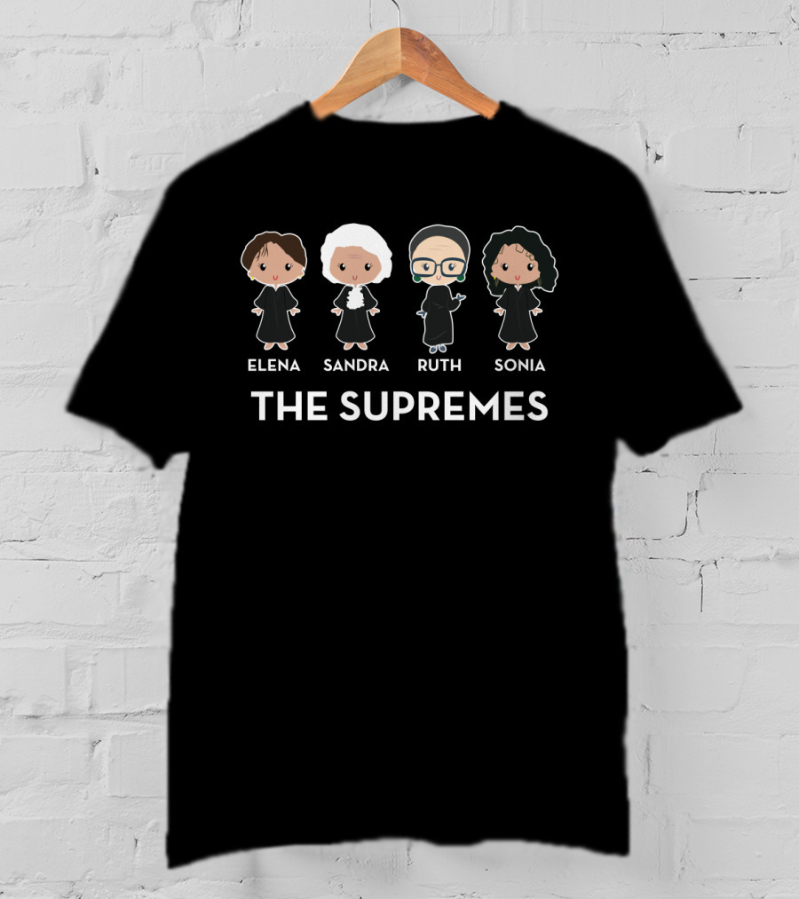 The Supremes Elena Sandra Ruth Sonia Us Supreme Court Rbg Feminist T-Shirt