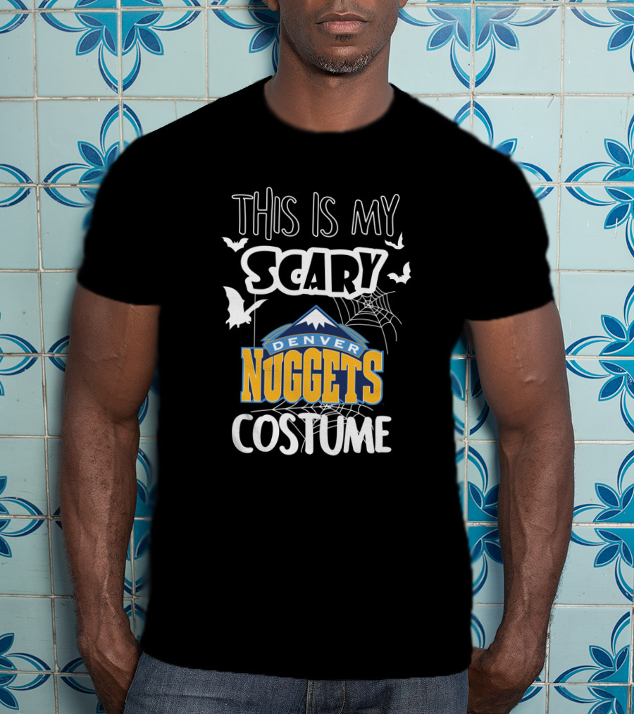 This Is My Scary Denver Nuggets Costume T-Shirt