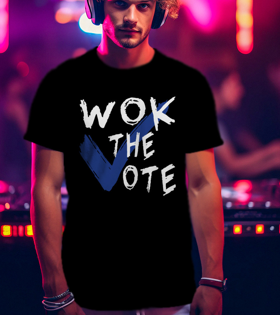 Wok The Vote Funny Political Blue Checkmark Bold Text With Blue Check Shape T-Shirt