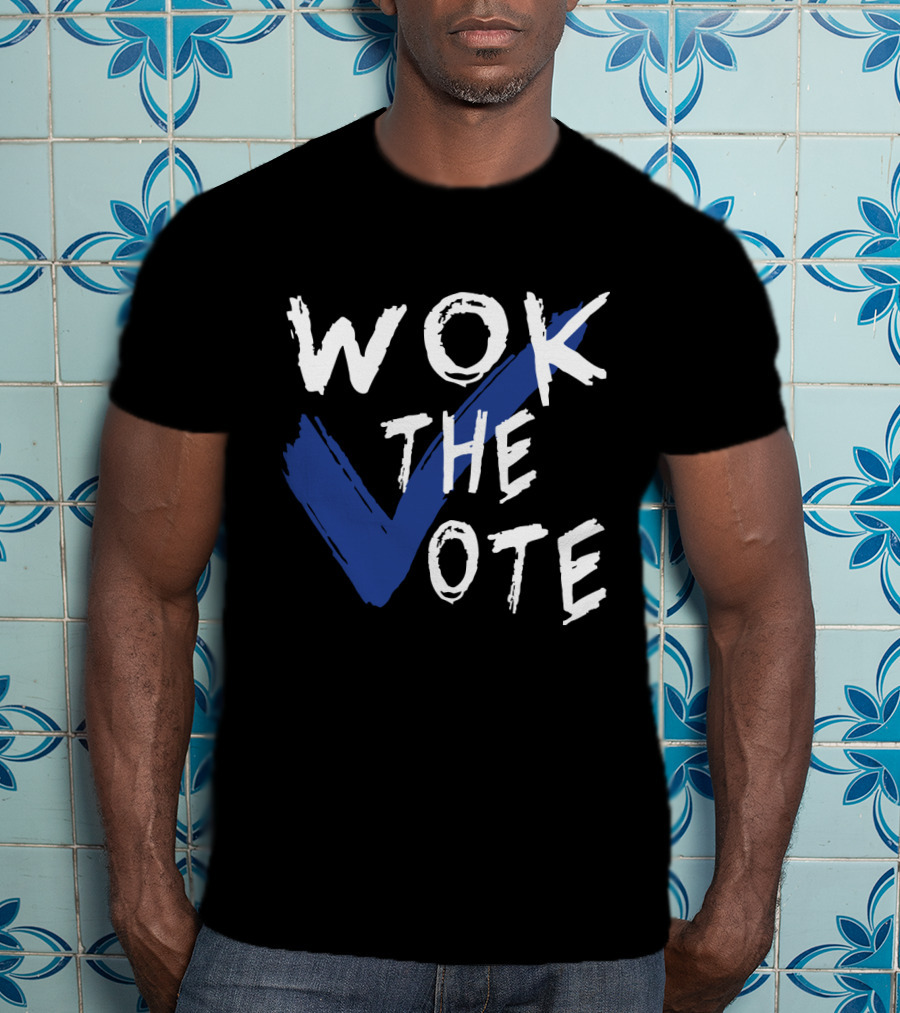 Wok The Vote Funny Political Blue Checkmark Bold Text With Blue Check Shape T-Shirt
