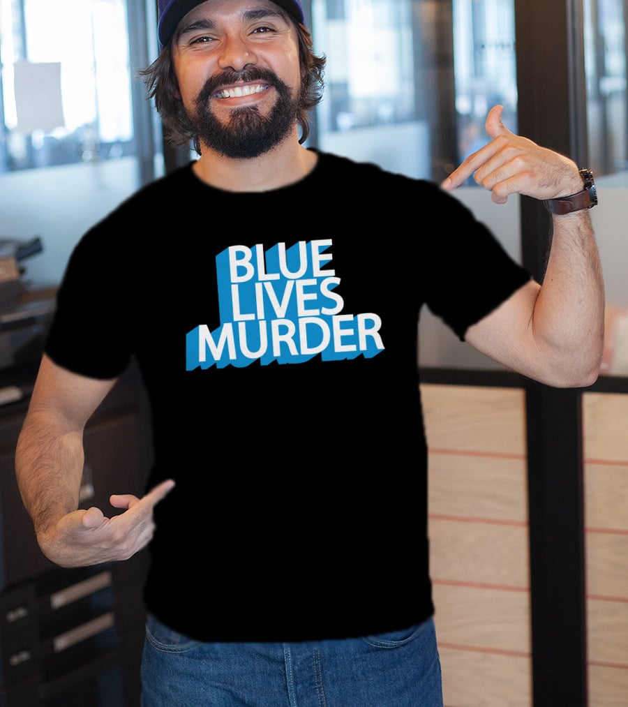 Blue Lives Murder Bold Blue Text On Black T-Shirt