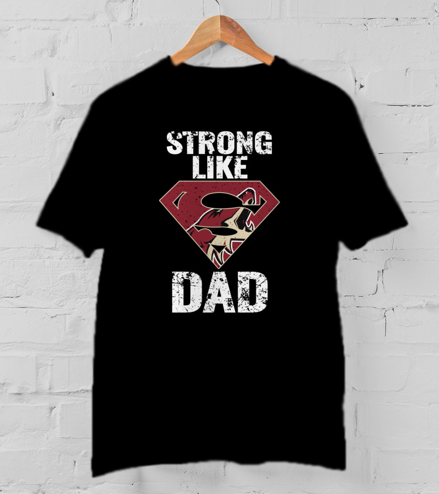 Strong Like Dad Arizona Coyotes Super Dad Shield T-Shirt
