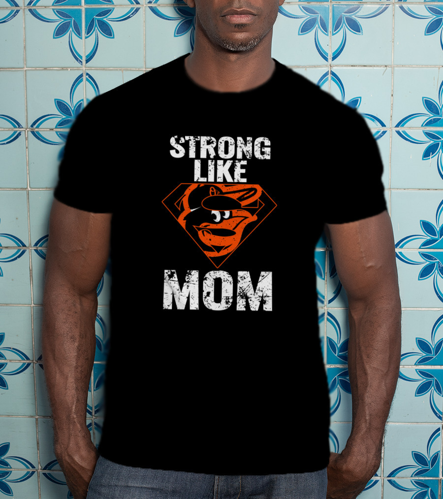 Strong Like Mom Baltimore Orioles Superhero Shield T-Shirt