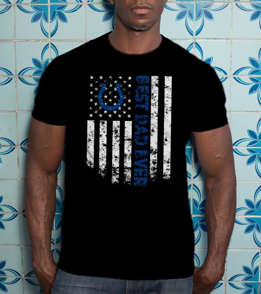 Best Dad Ever Indianapolis Colts Flag T-Shirt
