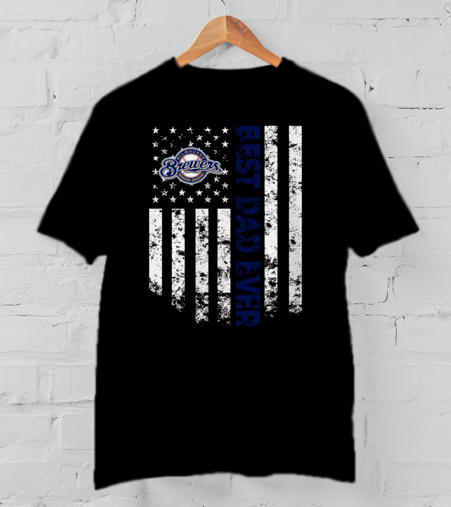 Milwaukee Brewers Best Dad Ever American Flag T-Shirt
