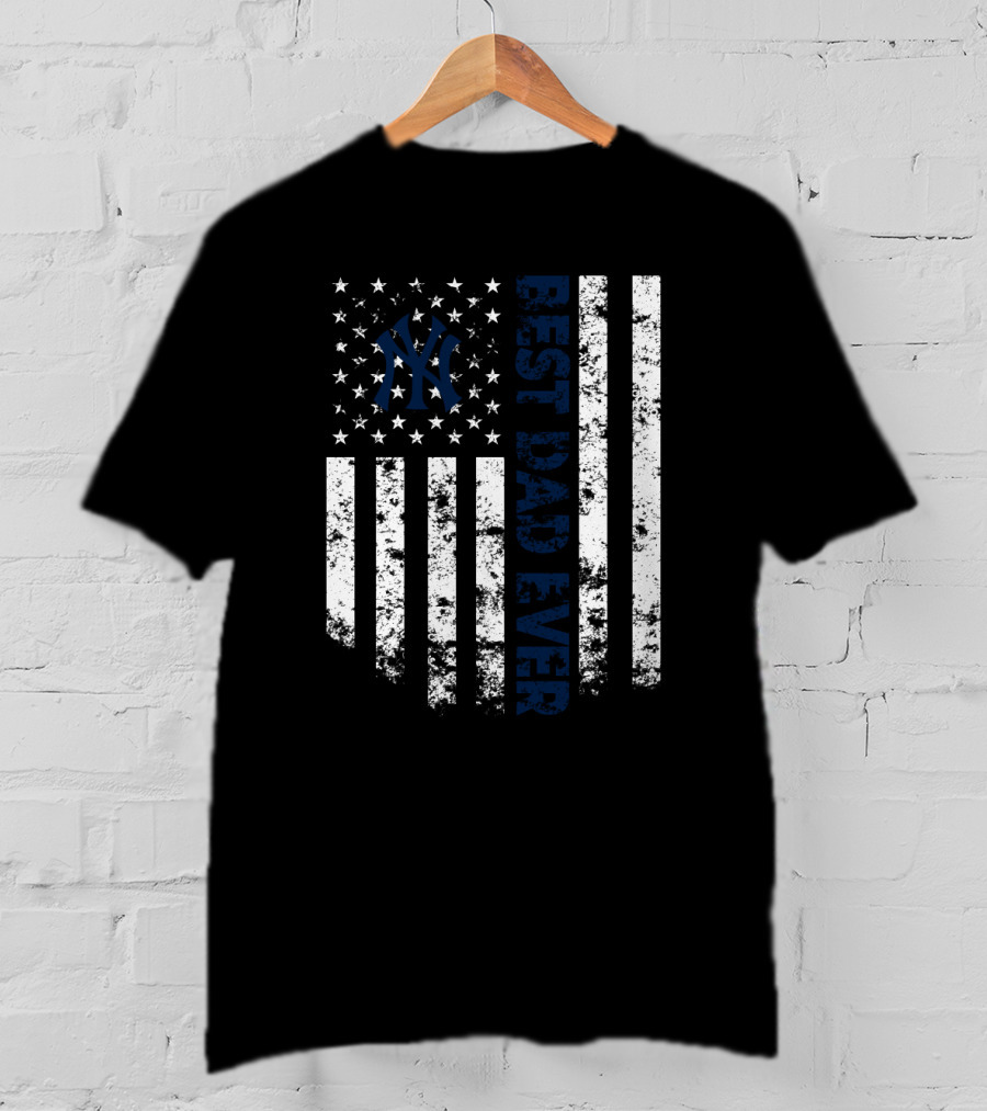 Best New York Yankees Dad Ever American Flag T-Shirt